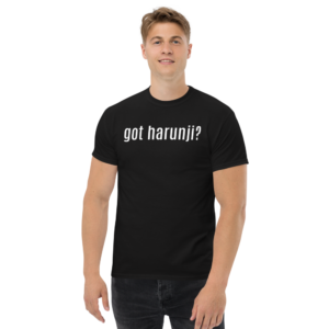 Got Harunji? Black Tee