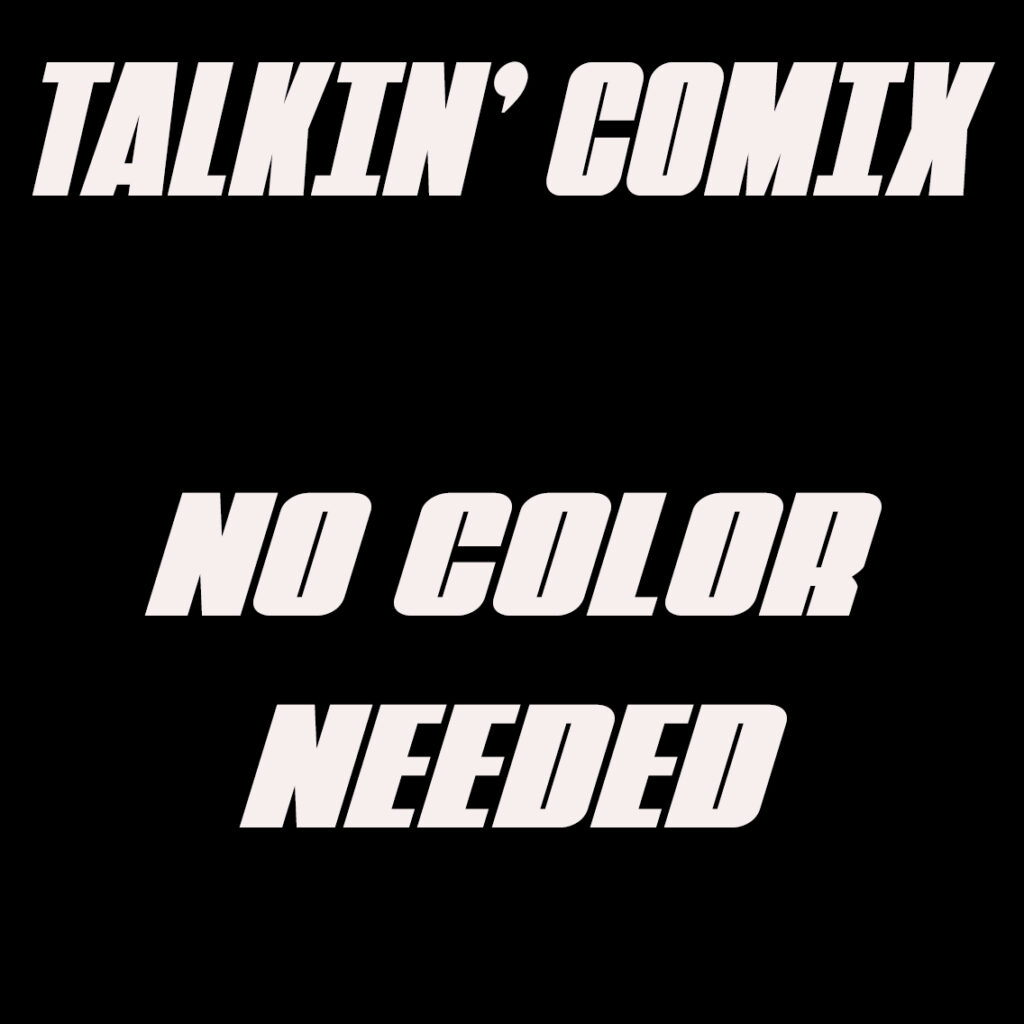No Color Needed