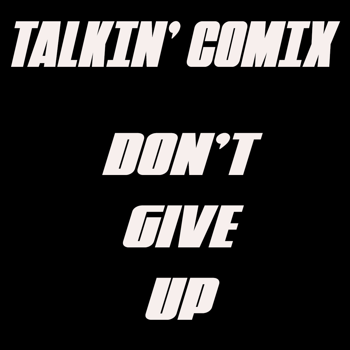 Don't Give Up