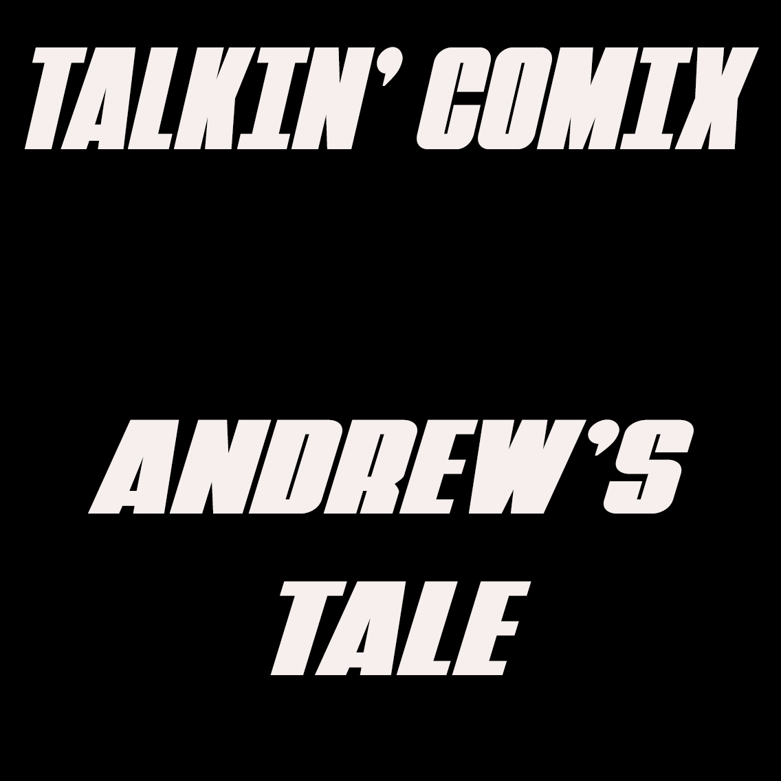 Andrew's Tale