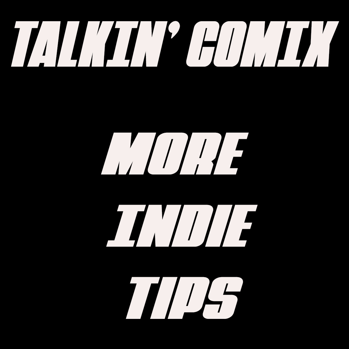 Indie Tips More